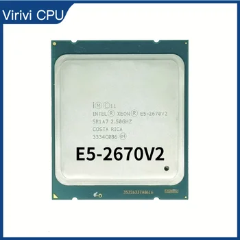 Intel Xeon Serv Processor E5-2670 V2 E5 2670 V2 CPU 2.5 LGA 2011 SR1A7 Zece Nuclee procesor Desktop e5 2670V2 normal de lucru